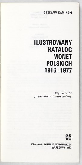 KAMIŃSKI Czesław - Ilustrowany katalog monet polskich 1916-1977. Wyd. IV poprawione i uzupełnione.