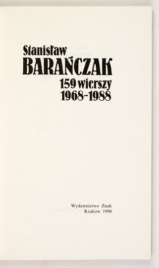 BARAŃCZAK Stanisław - 159 wierszy. 1968-1988.