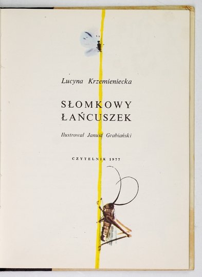 KRZEMIENIECKA Lucyna - Słomkowy łańcuszek. Ilustr. Janusz Grabiański.