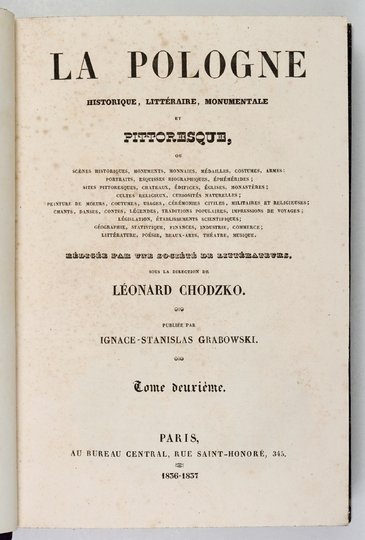 CHODŹKO Leonard - La Pologne historique, littéraire, monumentale et pittoresque, ou [scénes] historique, monumens, monnaies, médailles, costumes, armes, portraits [...]. Rédigée par une Société de Littérateurs. T. 1-2.