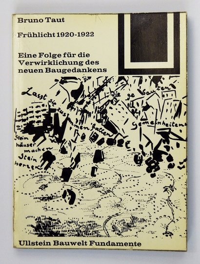 BRUNO Taut. 1920-1922. Frühlicht. Eine Folge für die Verwirklichung des neuen Baugedankens. 