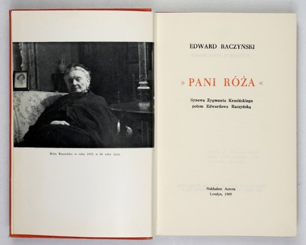 RACZYŃSKI Edward - "Pani Róża". Synowa Zygmunta Krasińskiego, potem Edwardowa Raczyńska