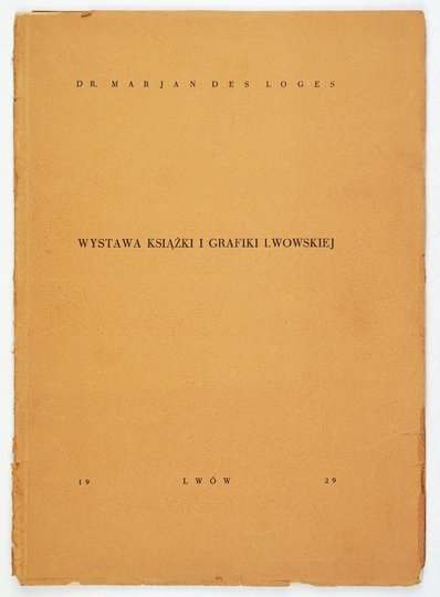 DES LOGES Marjan - Wystawa książki i grafiki lwowskiej.
