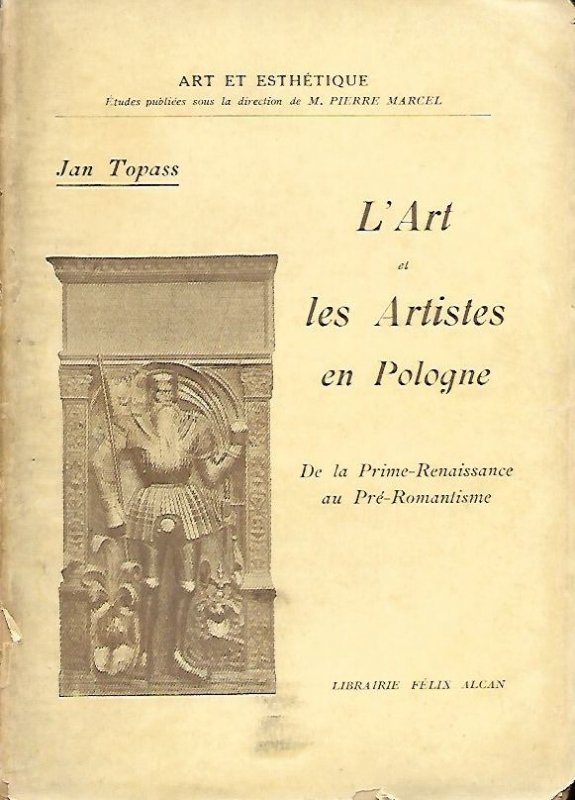 Topass Jan - L'Art et les Artistes en Pologne. [T. 1-2]