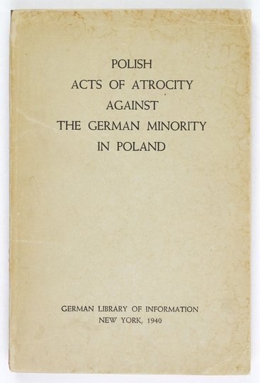 SCHADEWALDT Hans - Polish Acts of Atrocity against the German Minority in Poland. Compilation founded on Documentary Evidence and published for the German Foreign Office. Second edition with important agenda.
