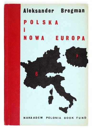 BREGMAN Aleksander - Polska i nowa Europa.