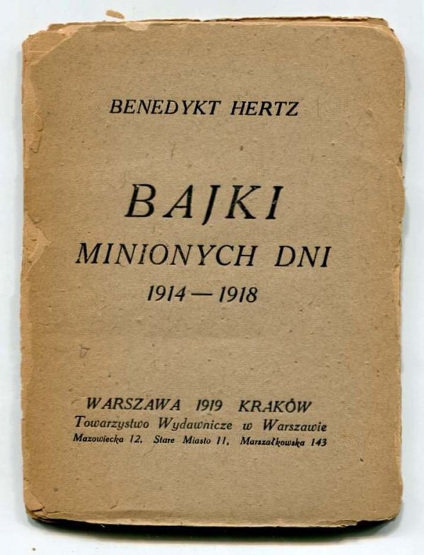 Hertz Benedykt - Bajki minionych dni 1914-1918.