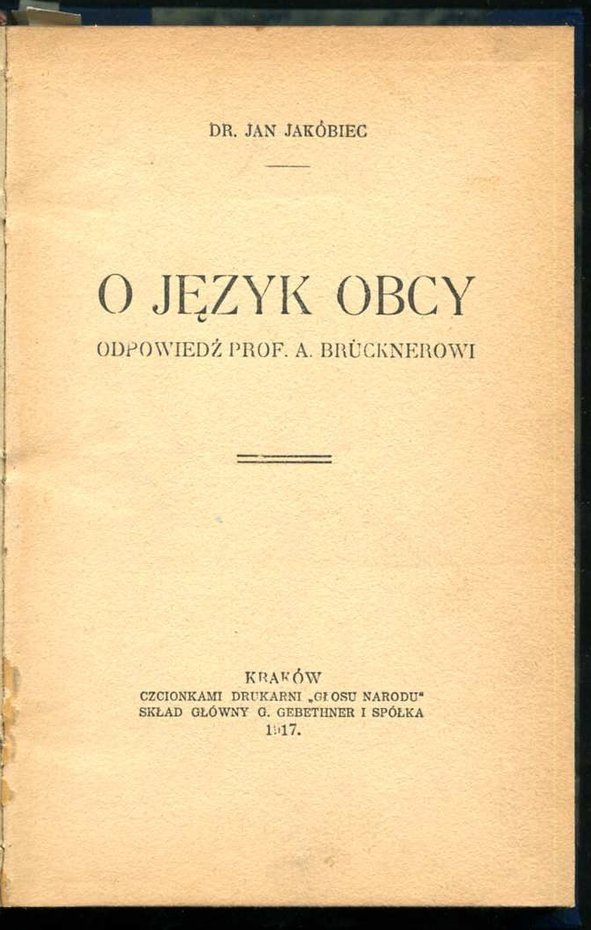 [KLOCEK] Jakóbiec Jan - O język obcy. Odpowiedź prof.A.Brucknerowi + Albiński M., Juszkiewicz H. - Stanisław Wyspiański o nocy niewoli i o wstającym dniu jedności narodowej + Falkiewicz Karol - Pieśniarka ludu polskiego Marya Konopnicka + Reiter Maryan - 