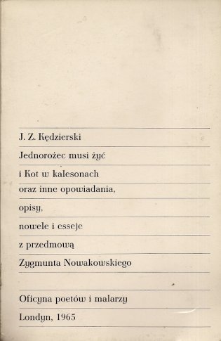 Kędzierski J[erzy] Z[dzisław] - Jednorożec musi żyć i Kot w kalesonach oraz inne opowiadania, opisy, nowele i esseje. Z przedmową Zygmunta Nowakowskiego.