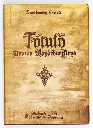 GROICKI Bartłomiej - Tytuły prawa majdeburskiego.