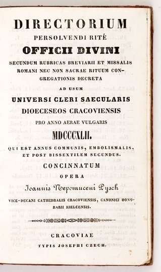 [Schematyzm diecezji krakowskiej] PYSCH Jan Nepomucen - Directorium persolvendi rite officii divini secundum rubricas breviarii et missalis romani nec non sacrae rituum congregationis decreta ad usum universi cleri saecularis dioeceseos cracoviensis pro a