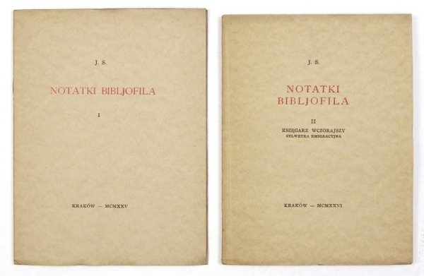 [SOKULSKI Justyn]. J. S. [krypt.] - Notatki bibljofila. [Cz.] 1-2.