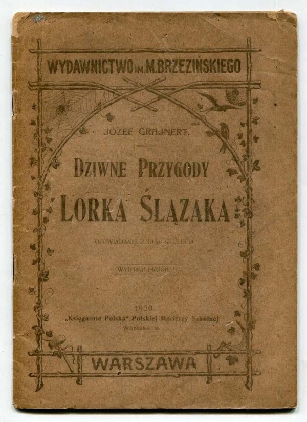 Grajnert Józef - Dziwne przygody Lorka Ślązaka. Opowiadanie z 13-go stulecia.