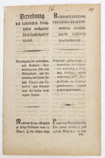ROZPORZĄDZENIE cesarsko-królewskiego Gubernium Galicyi Zachodniey. Połączenie politycznego i kameralnego zawiadywania wschodnią i zachodnią Galicyą, tudzież mianowanie JW. Józefa Ürmén de Ürményi gubernatorem obydwu połączonych kraiów [...].