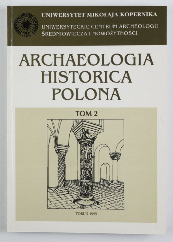 Archielogia Historica Polona. T. 2 - Z badań nad dziejami klasztorów w Polsce