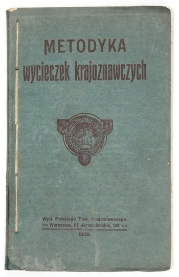 METODYKA wycieczek krajoznawczych. Wydawnictwo zbiorowe z ilustracyami.