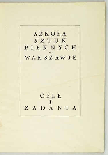 SZKOŁA Sztuk Pięknych w Warszawie. Cele i zadania.