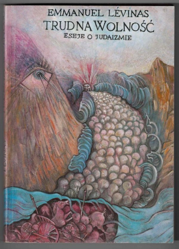 Levinas Emmanuel - Trudna wolność. Eseje o judaizmie