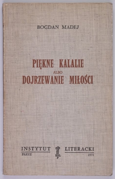 Madej Bogdan - Piękne kalalie albo dojrzewanie miłości [Bibl. Kultury]