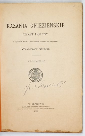 NEHRING Edward - Kazania gniezieńskie. Tekst i glosy. Z rękopismu wydał, uwagami i słownikiem opatrzył ...(Z dwiema podobiznami)