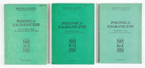 POLONICA zagraniczne. Bibliografia za okres od września 1939 do 1955 roku. T. 1-3.