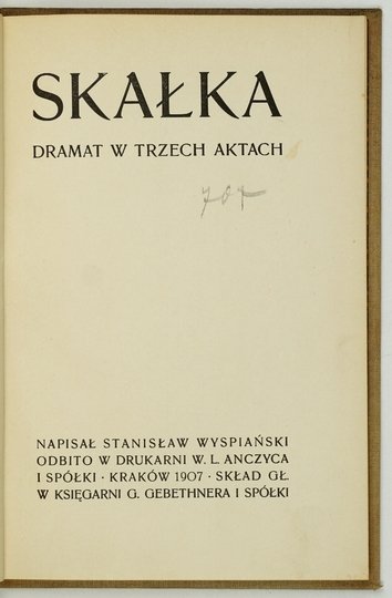 WYSPIAŃSKI Stanisław - Skałka. Dramat w trzech aktach. I wydanie!