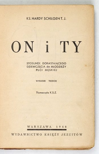 SCHILGEN Hardy - On i Ty. Stosunek dorastającego dziewczęcia do młodzieży płci męskiej. Wyd. III