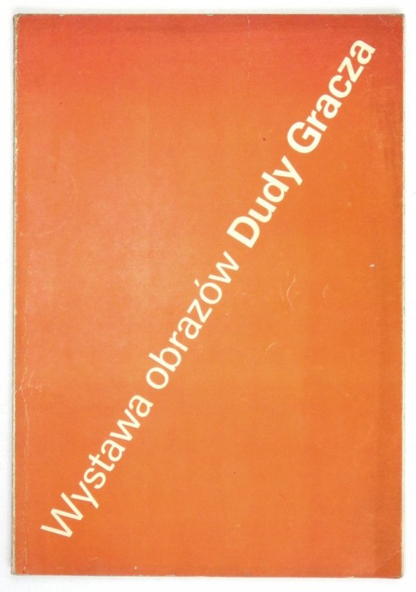 Centralne Biuro Wystaw Artystycznych. Wystawa obrazów Dudy Gracza z lat 1968-1984