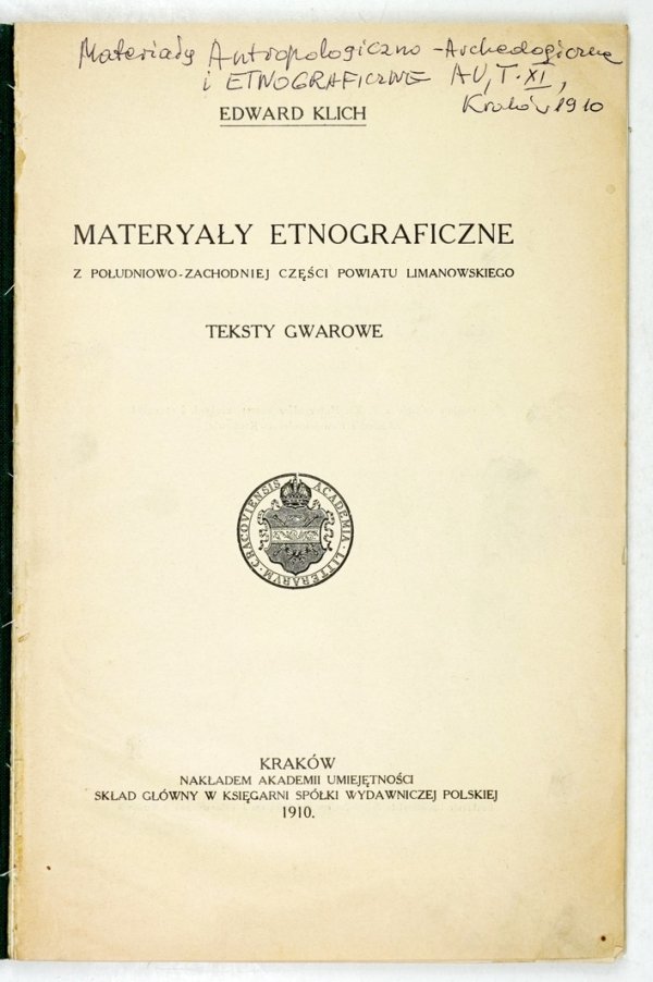 Klich Edward - Materyały etnograficzne z południowo-zachodniej części powiatu limanowskiego. Teksty gwarowe