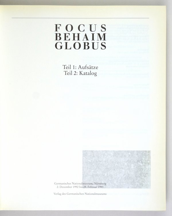 Germanisches Nationalmuseum, Nurberg. Focus Behaim Globus. [t.] 1-2. urnberg, 2. Dezember 1992 bis 28