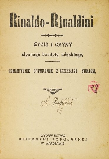 [VULPIUS Christian August] - Rinaldo-Rinaldini. Życie i czyny słynnego bandyty włoskiego. Romantyczne opowiadanie z przeszłego stulecia.