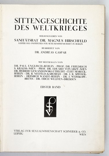 HIRSCHFELD Magnus - Sittengeschichte des Weltkrieges. Hrsg. von ... Bearb. von Andreas Gaspar. Bd. 1-2.