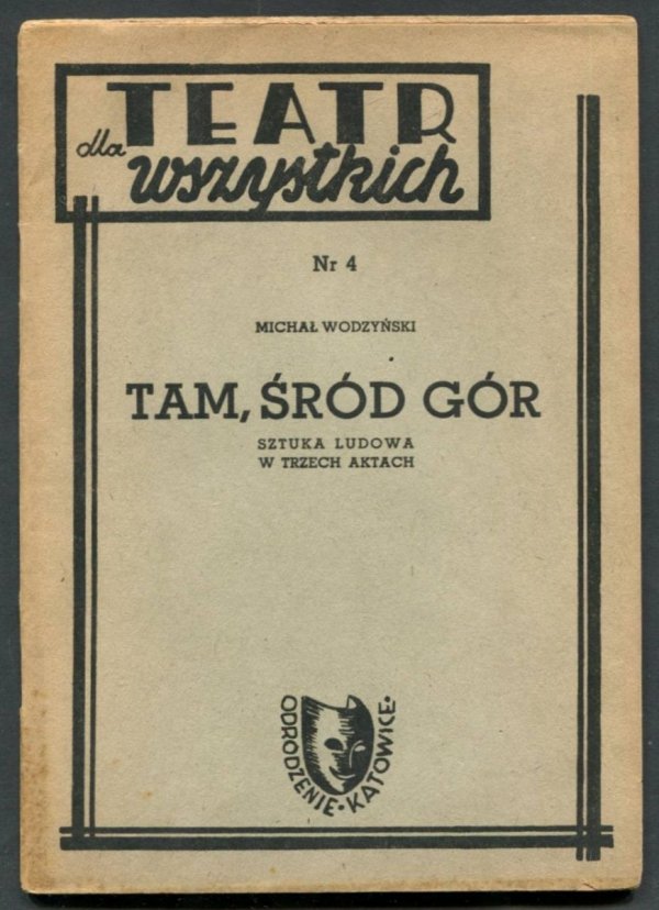 Wodzyński Michał - Tam, śród gór. Sztuka ludowa w trzech aktach.