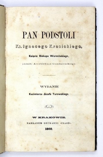 KRASICKI Ignacy - Pan Podstoli. Wyd. Kazimierza Józefa Turowskiego