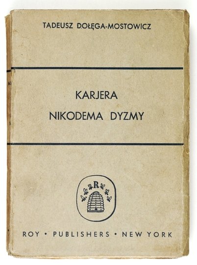 DOŁĘGA-MOSTOWICZ Tadeusz - Karjera Nikodema Dyzmy. Powieść współczesna. Wyd. IV.