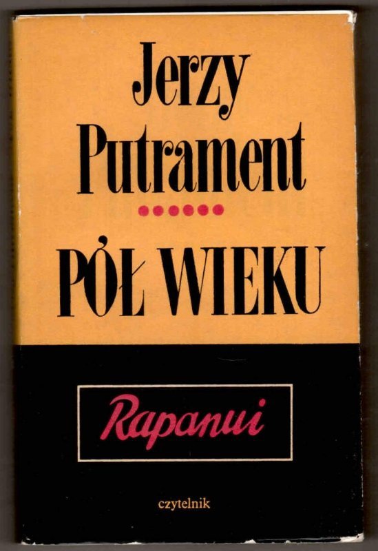 Putrament Jerzy - Pół wieku. Rapanui