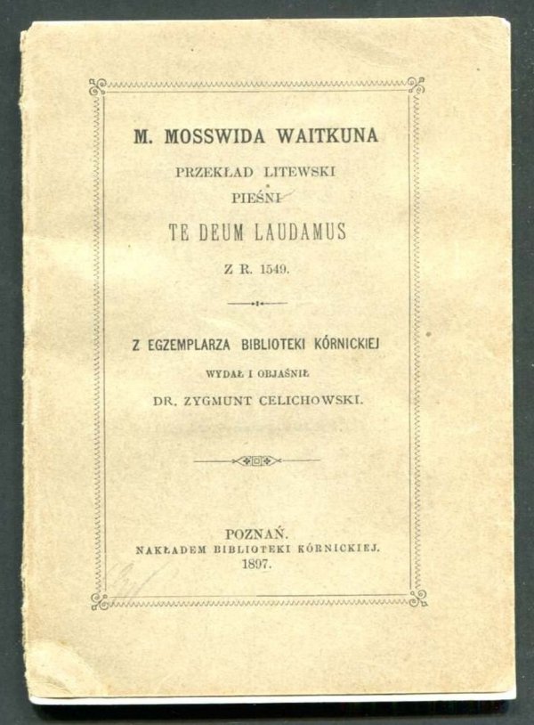 M.Mosswida Waitkuna przekład litewski Pieśni Te Deum Laudamus z r. 1549