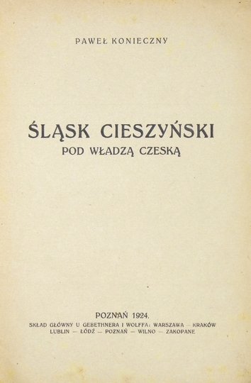 KONIECZNY Paweł - Śląsk Cieszyński pod władzą czeską.