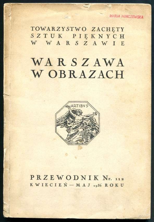 Towarzystwo Zachęty Sztuk Pięknych. Przewodnik nr 112: Warszawa w obrazach.