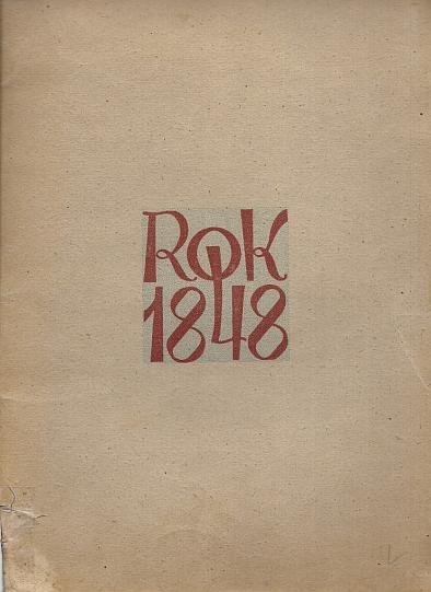 1848. W stulecie &quot;Wiosny Ludów&quot;. Literaci lubelscy.