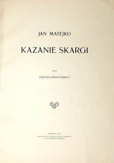 MATEJKO Jan - Kazanie Skargi. Tekst Tadeusza Jaroszyńskiego.