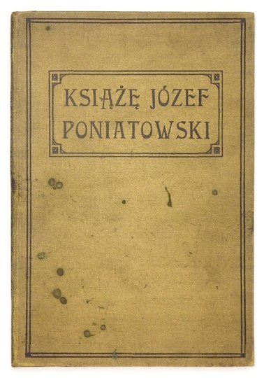 ORŁOWSKI Wacław - Książę Józef Poniatowski.