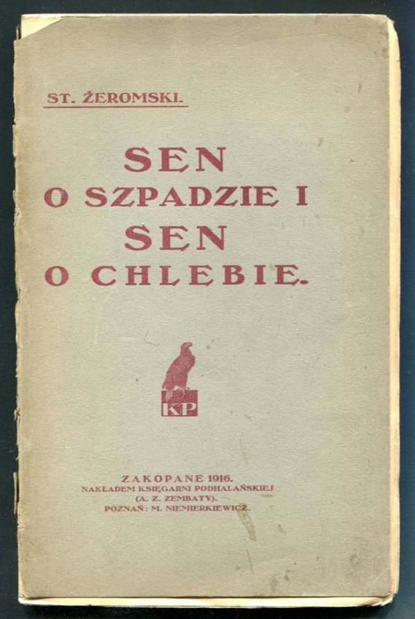 Żeromski Stefan - Sen o szpadzie i sen o chlebie.