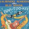 Laurindo Almeida & Bud Shank - Baa-Too-Kee (CD)