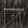Beyond Surface - Destination's End (CD)