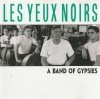 Les Yeux Noirs - A Band Of Gypsies (CD)
