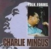 Charlie Mingus - Folk Forms (CD)