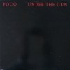 Poco - Under The Gun (LP)
