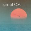 Eternal OM - Eternal OM (CD)