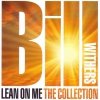 Bill Withers - Lean On Me (The Collection) (CD)